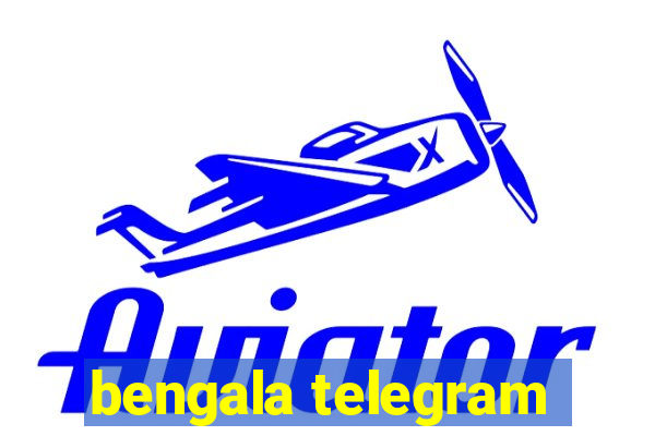 bengala telegram